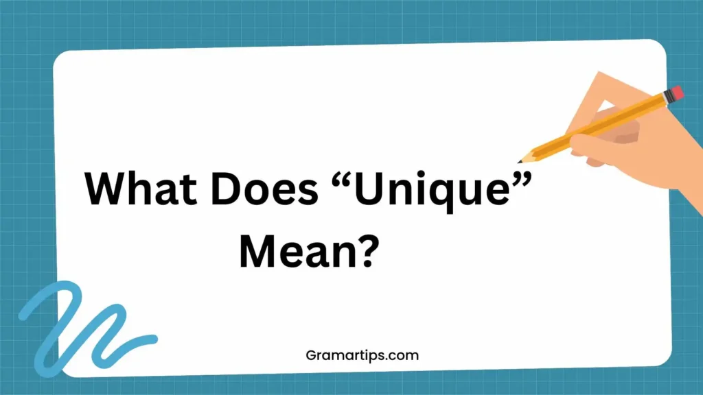 What Does “Unique” Mean?
