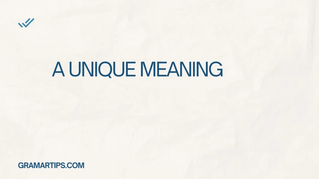 A Unique Meaning
