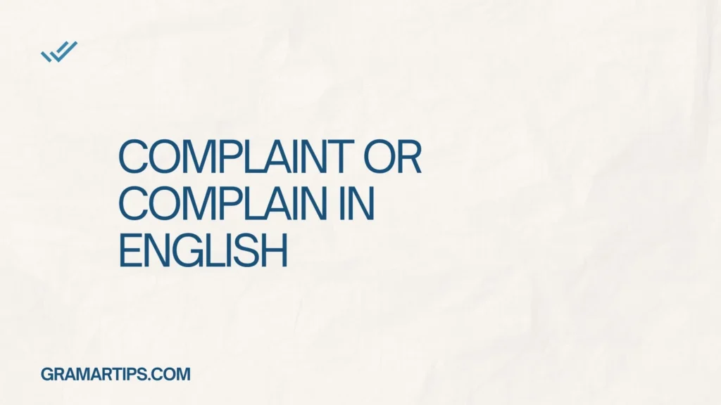 Complaint or Complain in English