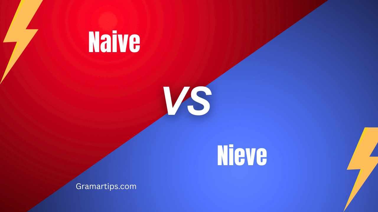 Naive vs Nieve