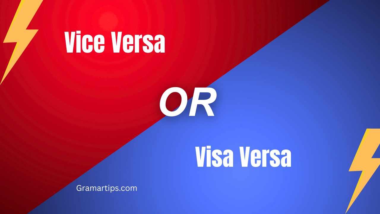 Vice Versa or Visa Versa