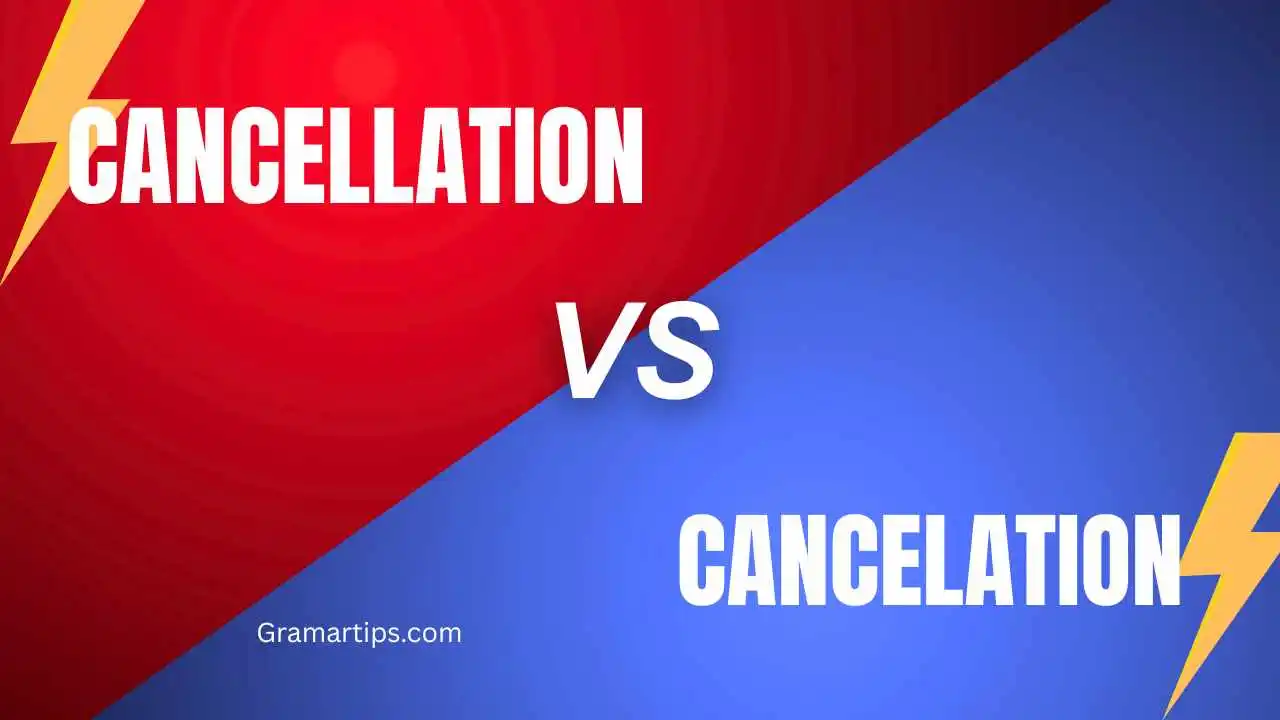 Cancellation vs Cancelation