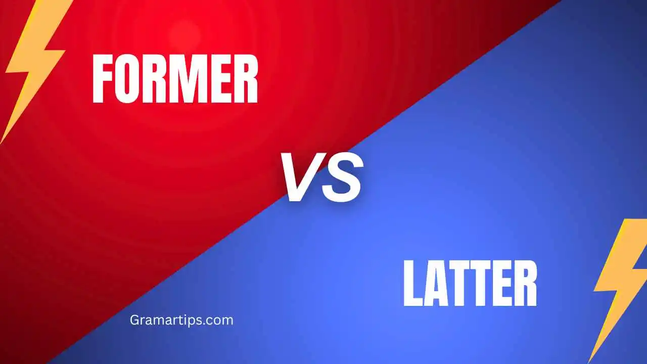 Former vs Latter