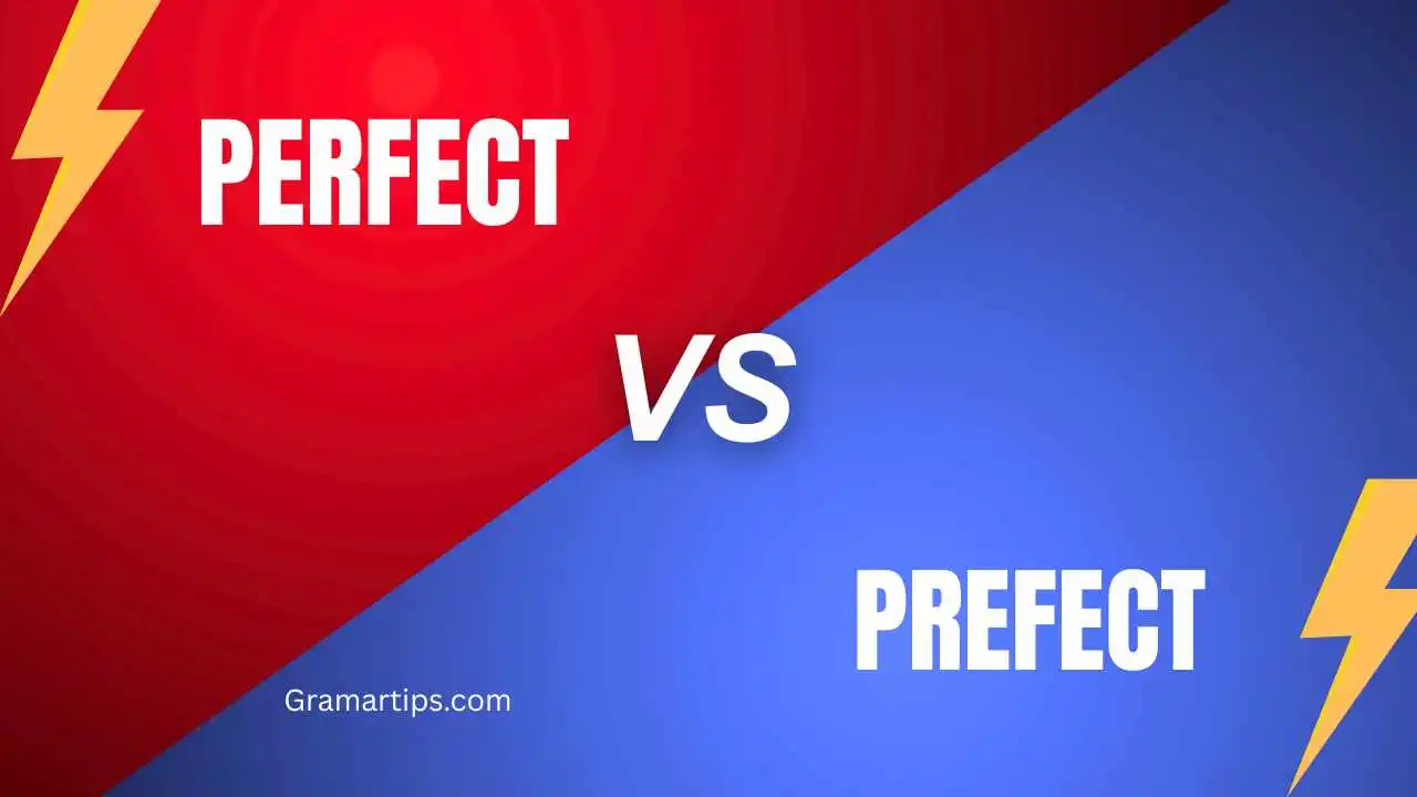 Perfect vs Prefect