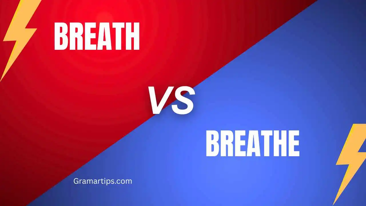 Breath vs Breathe