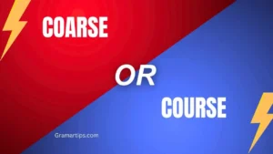 Coarse or Course