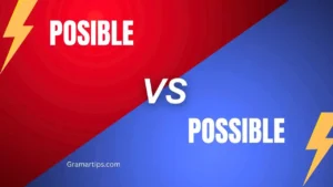 Posible vs Possible
