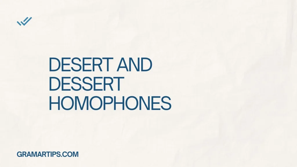 Desert and Dessert Homophones