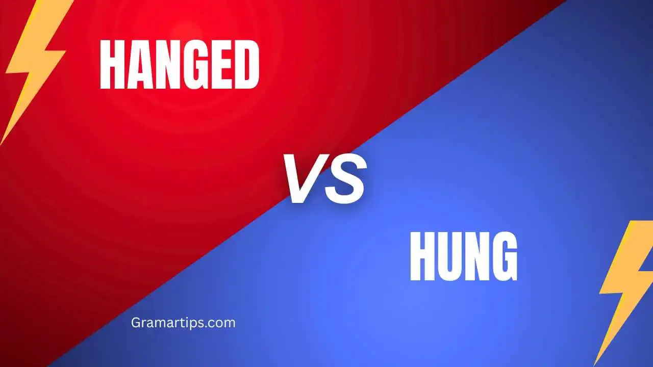 Hanged vs Hung