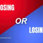 Loosing or Losing