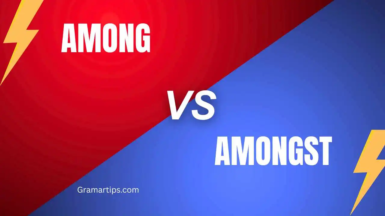 Among vs Amongst