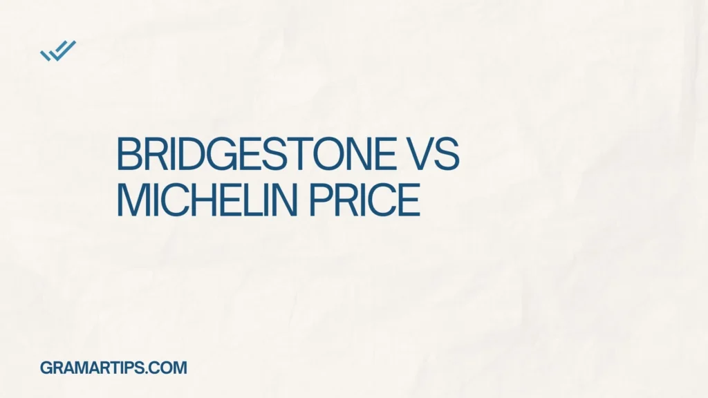 Bridgestone vs Michelin Price