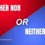 Neither Nor or Neither Or