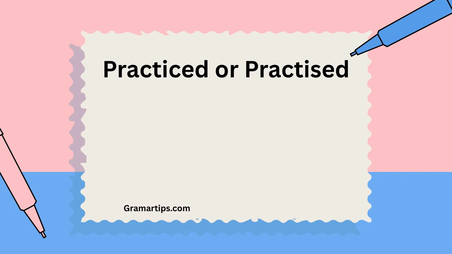 Practiced or Practised