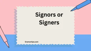 Signors or Signers