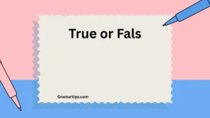 True or Fals
