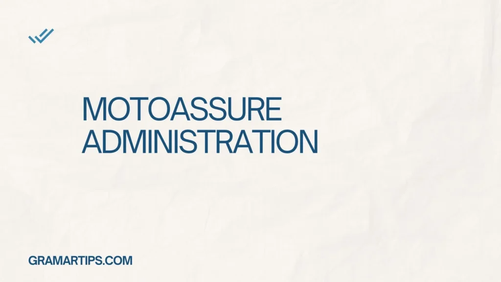 MotoAssure Administration