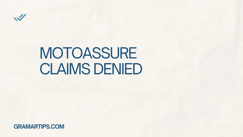 MotoAssure Claims Denied