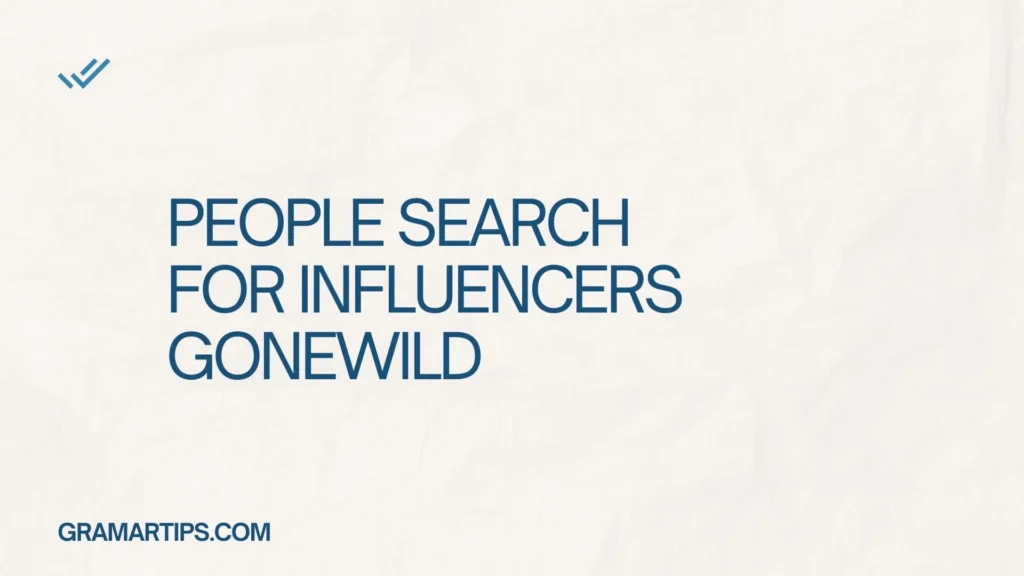People Search for Influencers GoneWild
