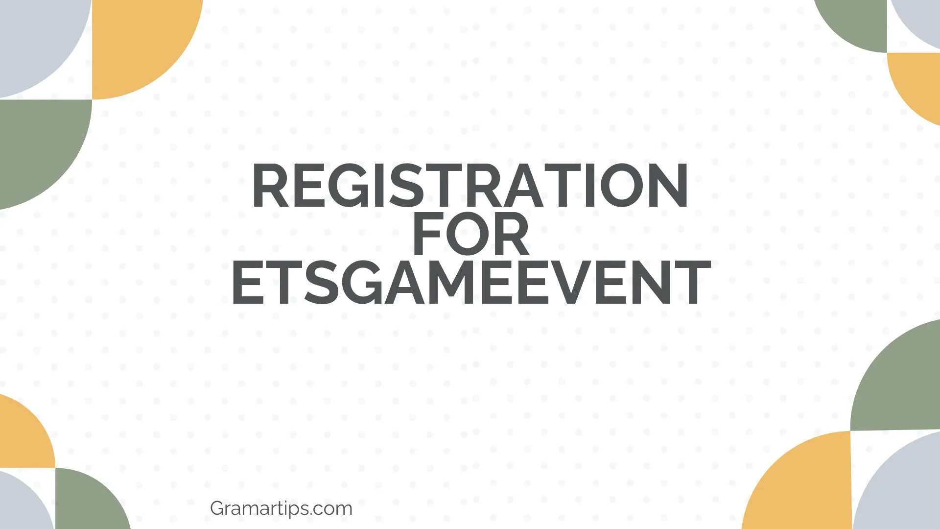 Registration for ETSGameEvent