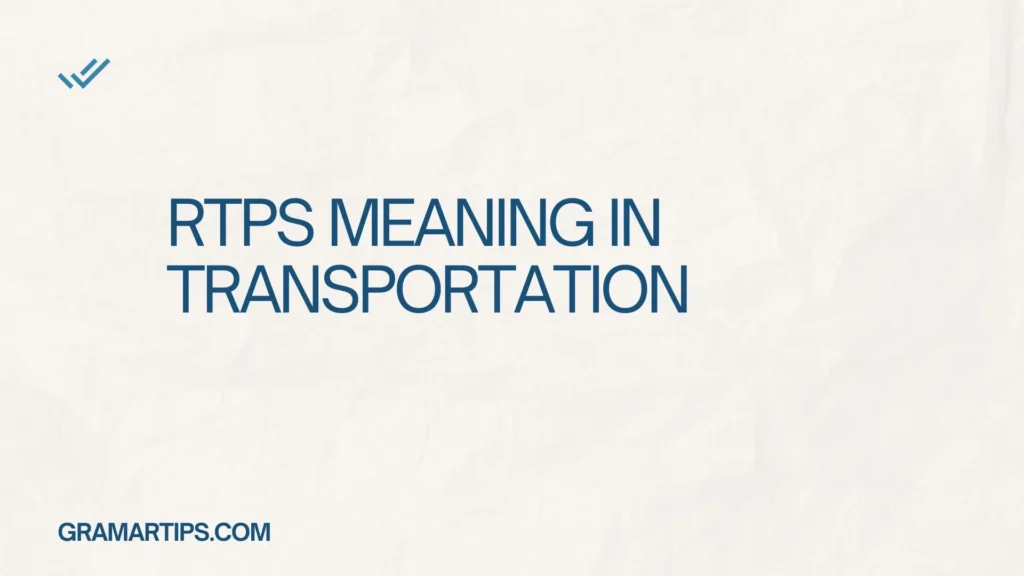 RTPS Meaning in Transportation