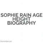 Sophie Rain Age Height Biography