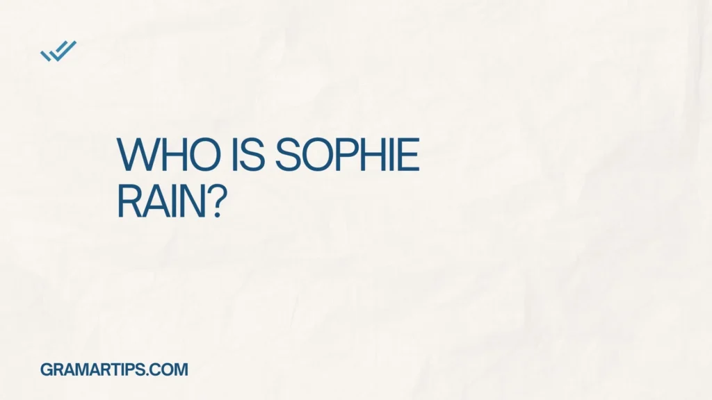 Who Is Sophie Rain?
