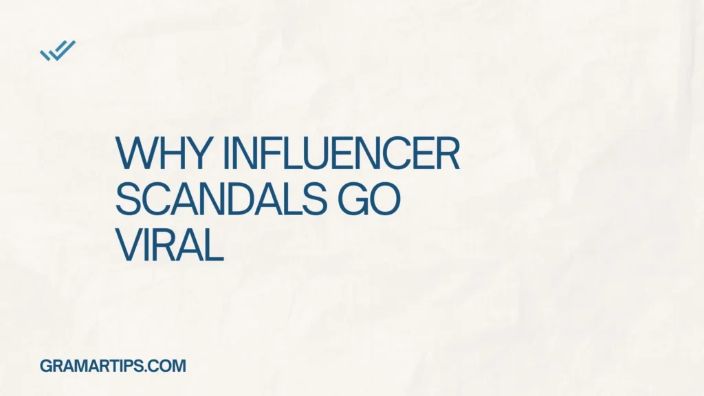 Why Influencer Scandals Go Viral