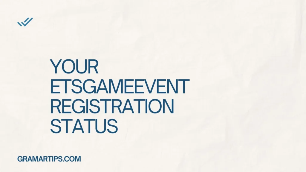 Your ETSGameEvent Registration Status